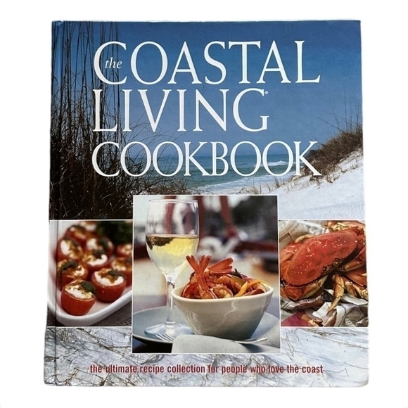 Recipes Book The Coastal Living Cookbook Book of Cooking Recipes - Picture 1 of 4